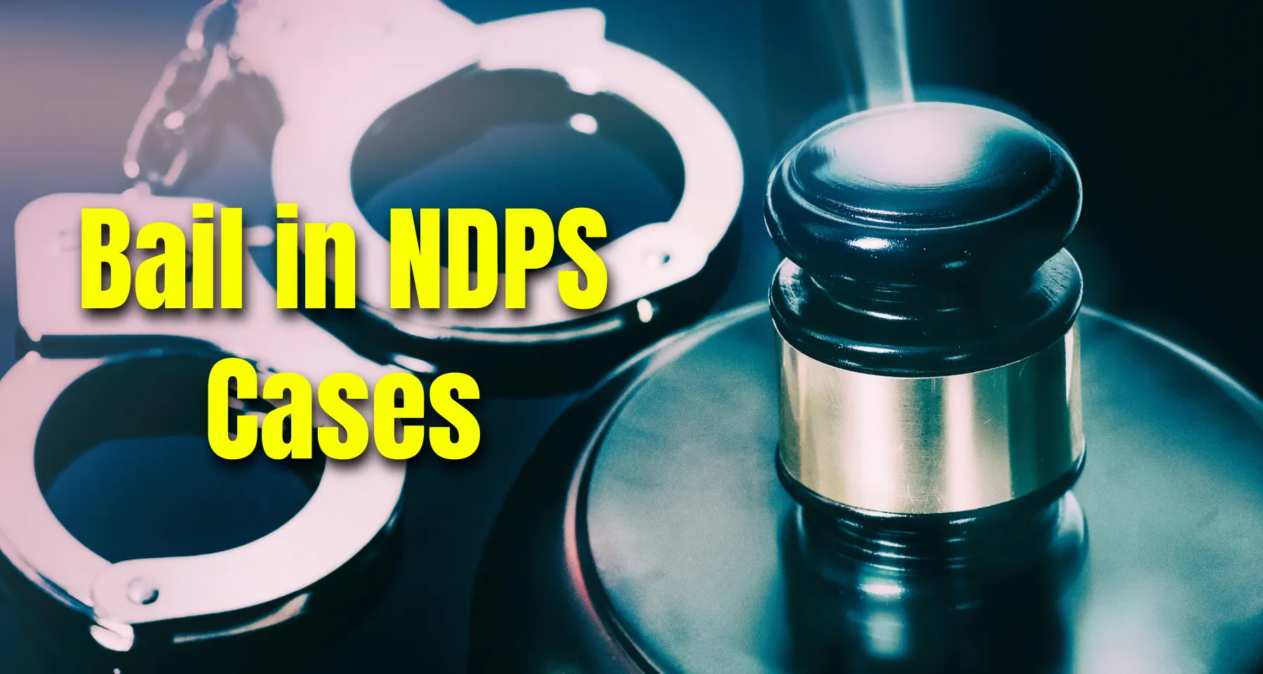 Bail in NDPS Cases in India