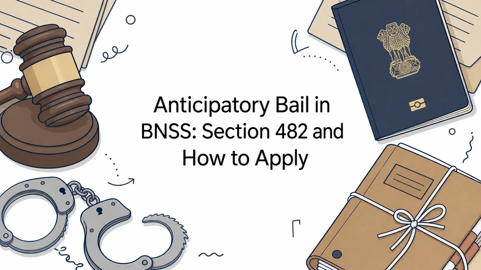 Anticipatory Bail in BNSS: Section 482 and How to Apply