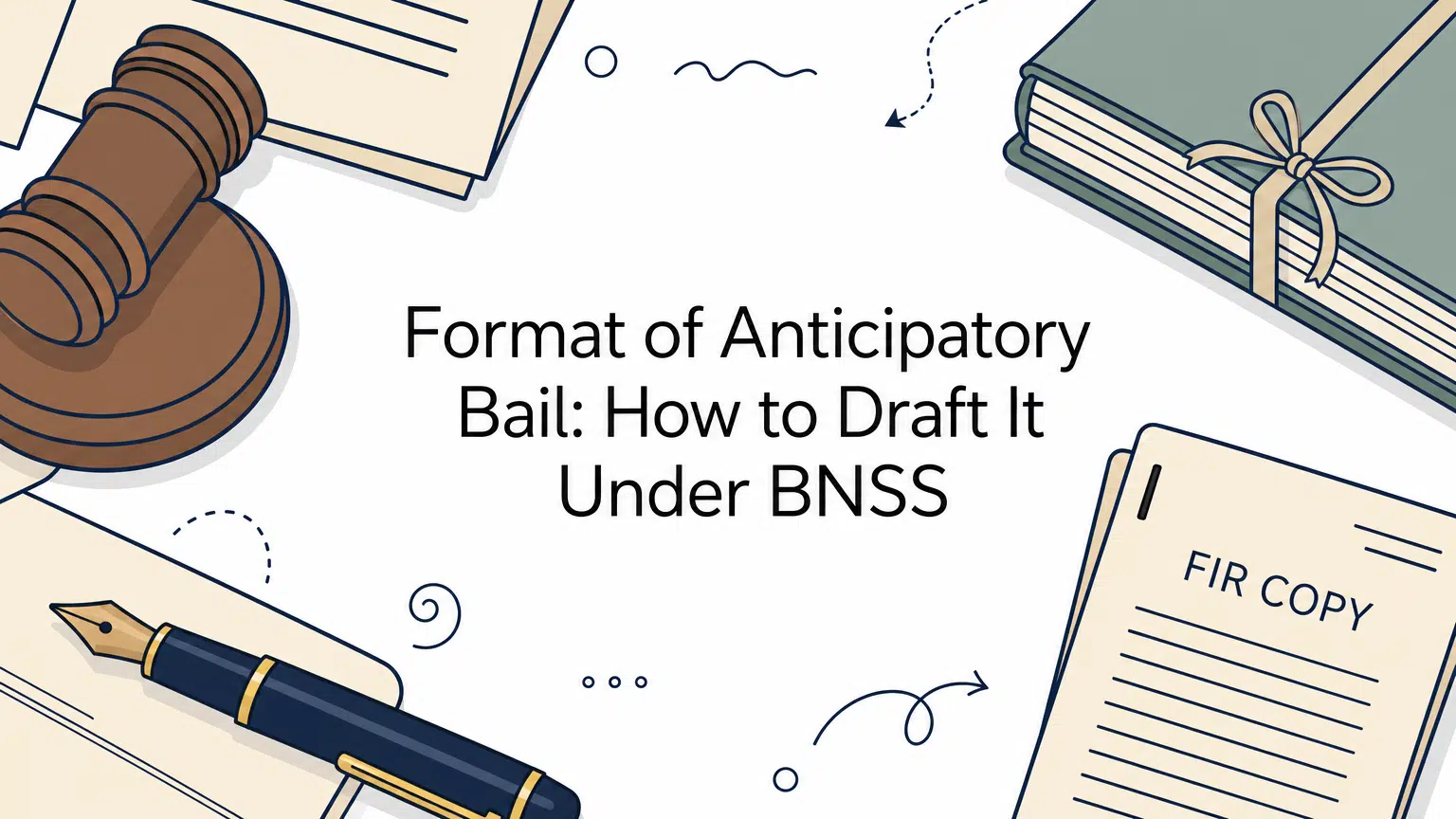 Format of Anticipatory Bail: How to Draft It Under BNSS